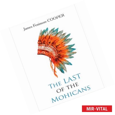 Фото James Cooper: The Last of the Mohicans