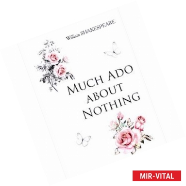 Фото Much Ado about Nothing