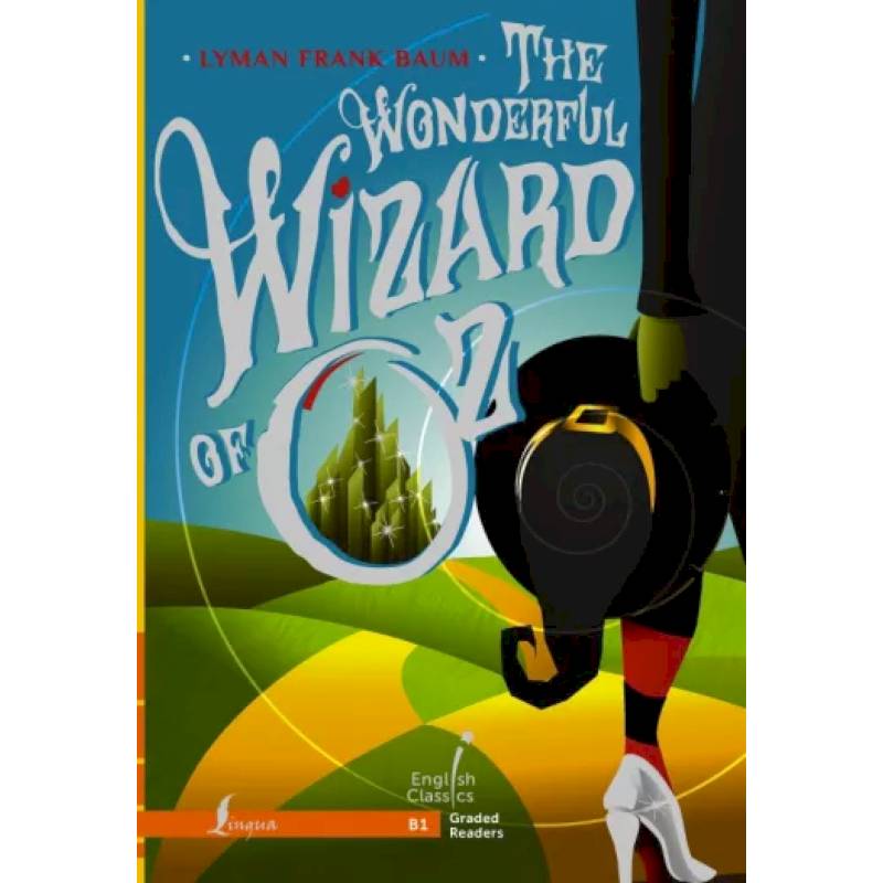 Фото The Wonderful Wizard of Oz. B1