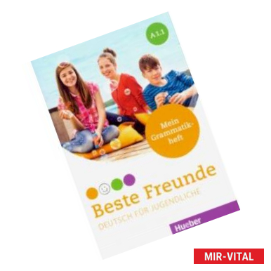 Фото Beste Freunde. Deutsch fur Jugendliche. Mein Grammatikheft. A1.1