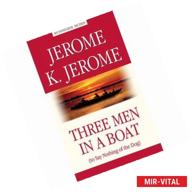 Фото Трое в лодке,не считая собаки=Three Men in a Boat