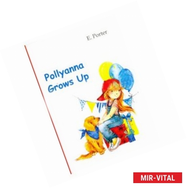 Фото Pollyanna Grows Up / Полианна выросла