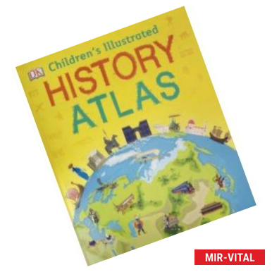 Фото Children's Illustrated History Atlas