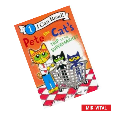 Фото Pete the Cat's Trip to the Supermarket. Level 1