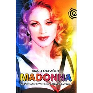 Фото Madonna. Подлинная биография королевы поп-музыки