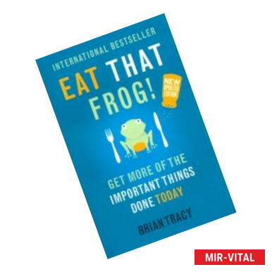 Фото Eat That Frog!: Get More of the Important Things