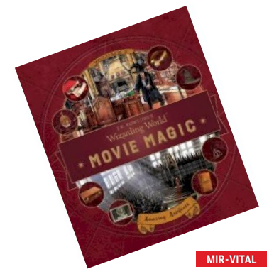 Фото J. K. Rowling's Wizarding World. Movie Magic. Volume Three. Amazing Artifacts