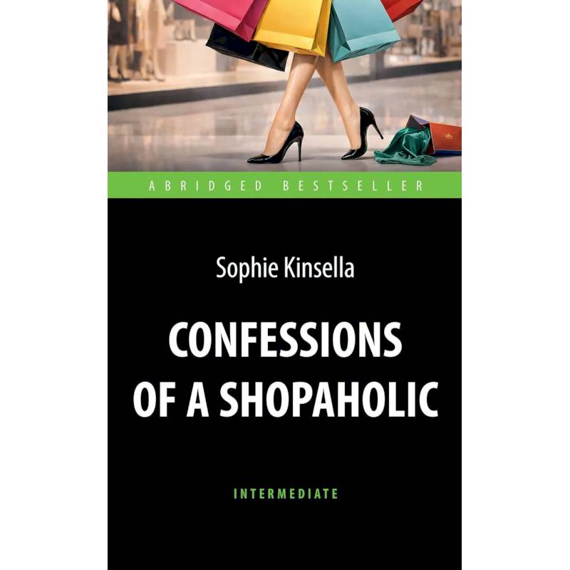 Фото Confessions of a Shopoholic Признания шопоголика: книга для чтения на английском языке