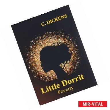 Фото Little Dorrit. Book the First. Poverty