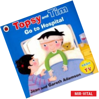 Фото Topsy and Tim: Go to Hospital