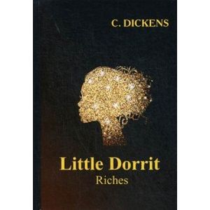 Фото Little Dorrit. Riches