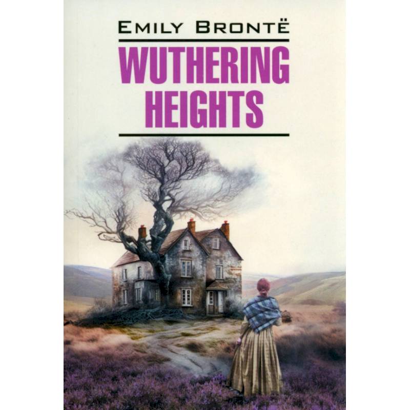 Фото Wuthering Heights: Emily Bronte
