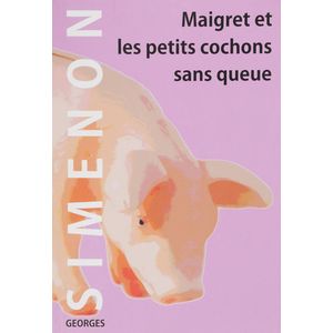 Фото Maigret Et Les Petits Cochons Sans Queue / Мегрэ и маленькие свинки без хвостов