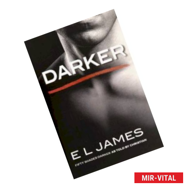 Фото Darker. Fifty Shades Darker as Told by Christian