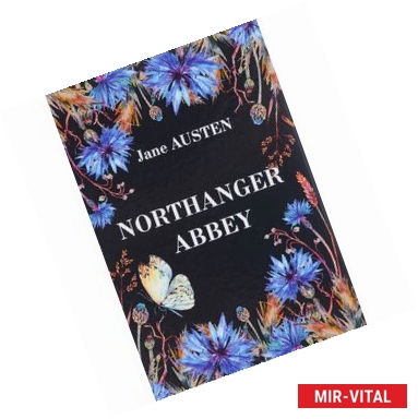 Фото Northanger Abbey. Нортенгерское Аббатство