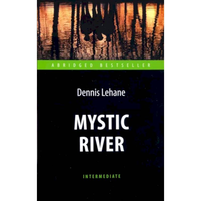 Фото Mystic River = Таинственная река