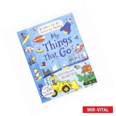 Фото My Things That Go. Activity and Sticker Book