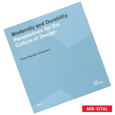 Фото Modernity and Durability. Perspectives for the Culture of Design