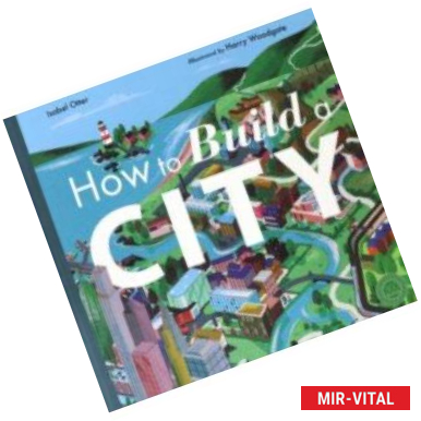 Фото How to Build a City