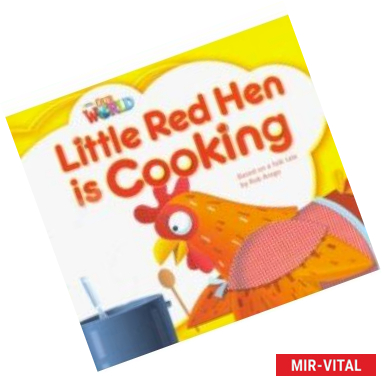 Фото Our World 1: Big Rdr - Little Red Hen is Cooking (BrE)