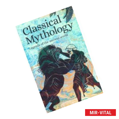 Фото Classical Mythology. Legends of the Ancient World