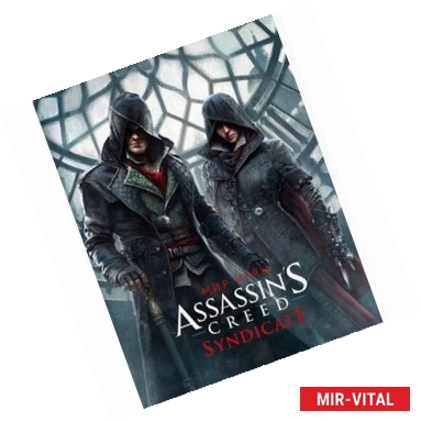 Фото Артбук. Мир игры Assassin`S Creed. Syndicate