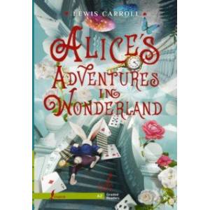 Фото Alice`s Adventures in Wonderland. Level A2