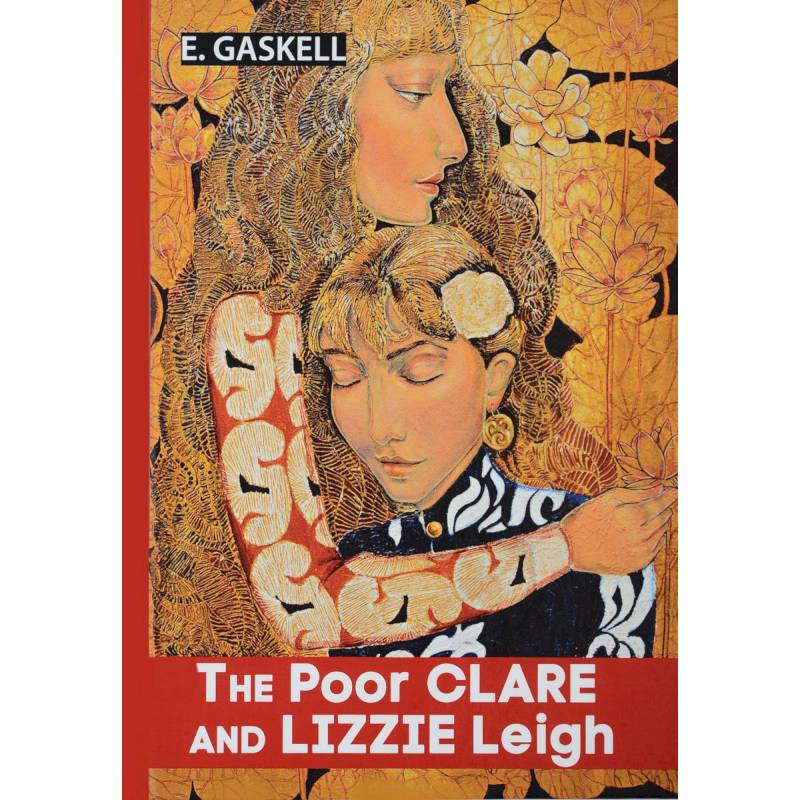 Фото The Poor Clare and Lizzie Leigh - Бедняжка Клэр и Лиззи Лэй