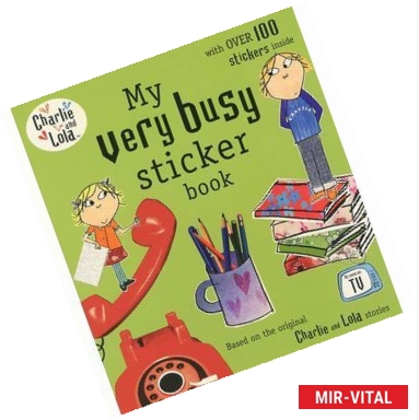 Фото Charlie and Lola: My Very Busy Sticker Book