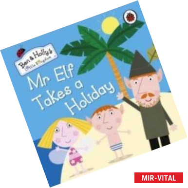 Фото Ben and Holly's Little Kingdom: Mr Elf Takes a Holiday