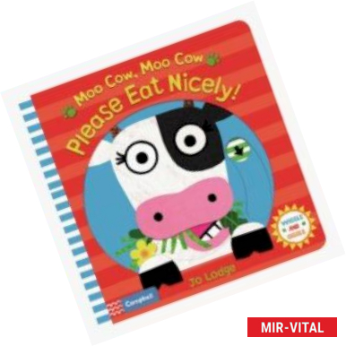 Фото Moo Cow, Moo Cow, Please Eat Nicely! (board book)