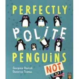 Perfectly Polite Penguins