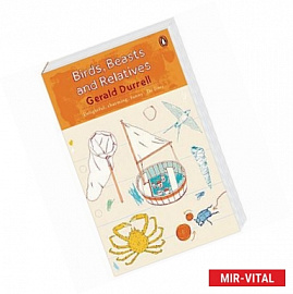 Birds, Beasts and Relatives