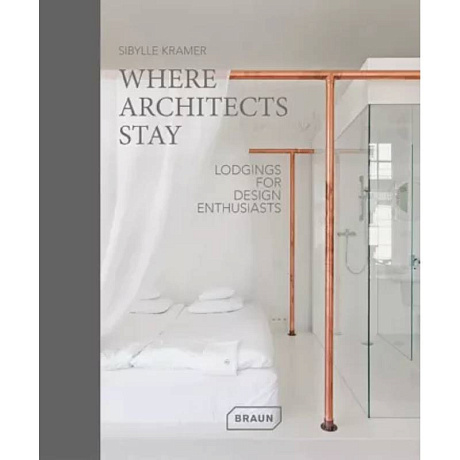 Фото Where Architects Stay. Lodgings for Design Enthusiasts