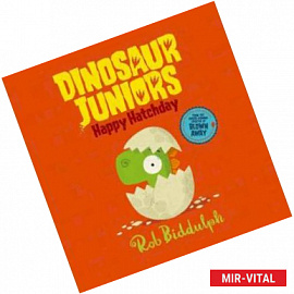 Dinosaur Juniors: Happy Hatchday