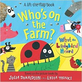 Who's on the Farm? A Lift the Flap Book