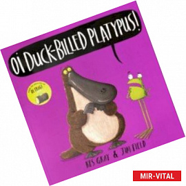 Oi Duck-billed Platypus!