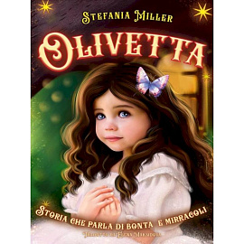 Olivetta. Storia che parla di bonta e mirracoli