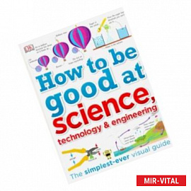 How to Be Good at Science, Technology, and Engineering