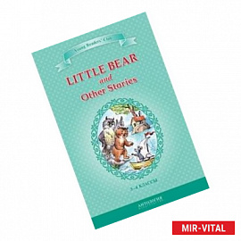 Little Bear and Other Stories