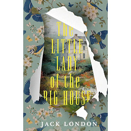 The Little Lady of the Big House = Маленькая хозяйка большого дома