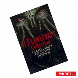 The H.P.Lovecraft Collection. Classic Tales of Cosmic Horror