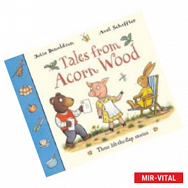 Tales from Acorn Wood: Three stories, lift-the-flap