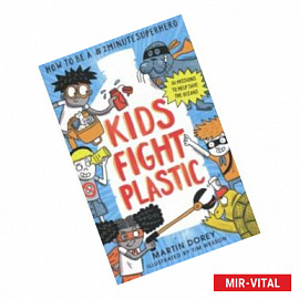 Kids Fight Plastic: How to be a #2minutesuperhero