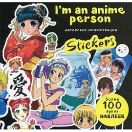 I'm an anime person. Stickers