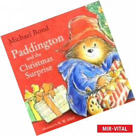 Paddington and the Christmas Surprise