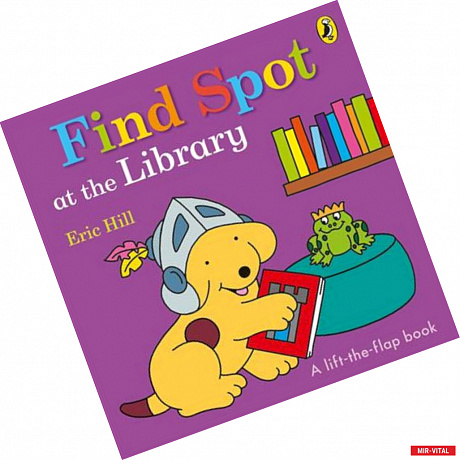 Фото Find Spot at the Library (lift-the-flap board bk)