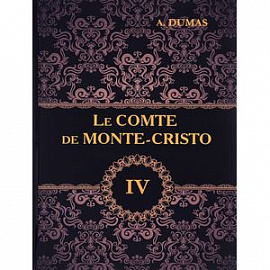 Le comte de Monte-Cristo: Tome 4