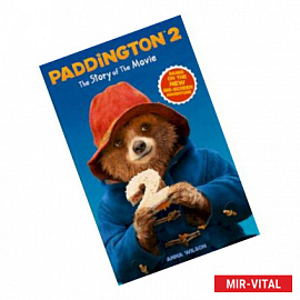 Paddington 2. The Story of the Movie