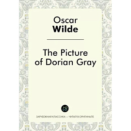 Oscar Wilde: The Picture of Dorian Gray